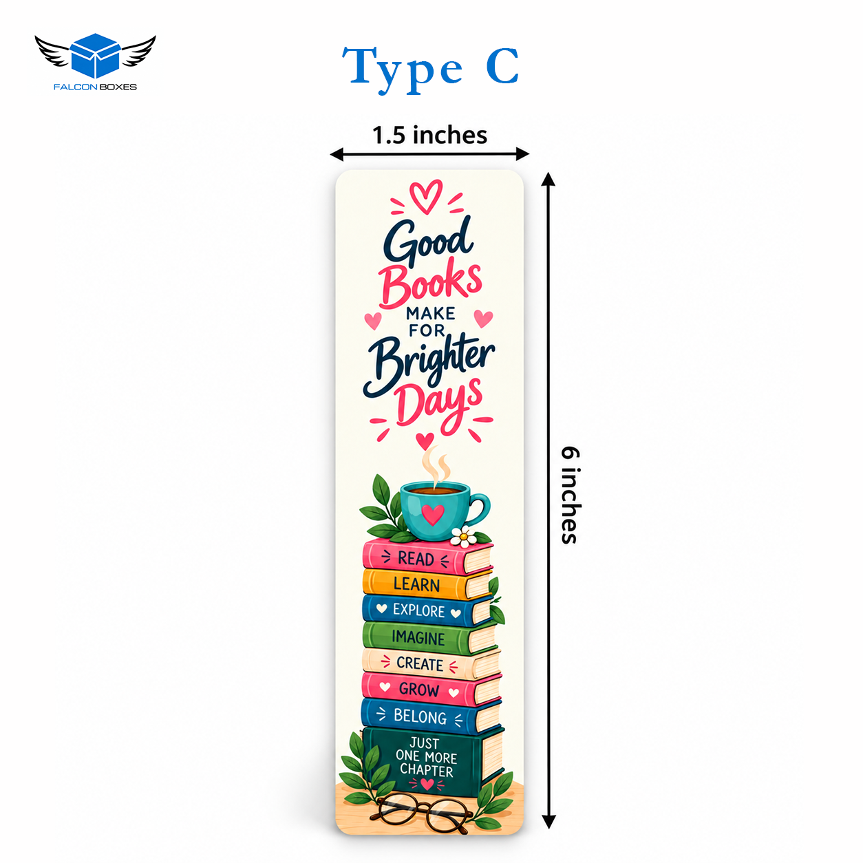 Type C colourful books and cup bookmark card, Good Books Make for Brighter Days, 1.5 x 6 inches